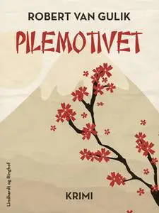 «Pilemotivet» by Robert van Gulik