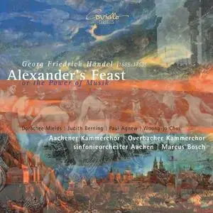 Marcus Bosch, Sinfonieorchester Aachen, Aachener Kammerchor - Handel: Alexander's Feast (2007)