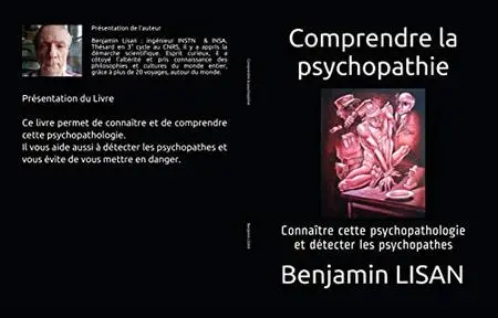 Comprendre la psychopathie: Connaître cette psychopathologie et détecter les psychopathes