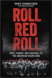 Roll Red Roll: Rape, Power, and Football in the American Heartland