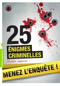Hélène Amalric, "Menez l'enquête ! : 25 énigmes criminelles"