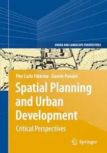 Spatial Planning and Urban Development: Critical Perspectives
