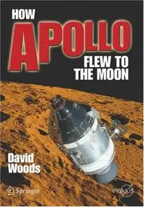  W. David Woods, How Apollo Flew to the Moon [Repost]