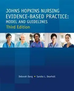 Johns Hopkins Nursing Evidence-Based Practice Model and Guidelines, Third Edition