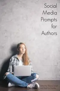«Social Media Prompts for Authors» by Anonymous