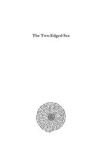 The Two-Edged Sea: Heterotopias of Contemporary Mediterranean Migrant Literature