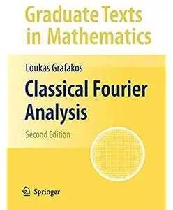 Classical Fourier Analysis (2nd edition) [Repost]