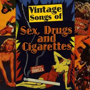 VA - Vintage Songs Of Sex, Drugs & Cigarettes (2009)