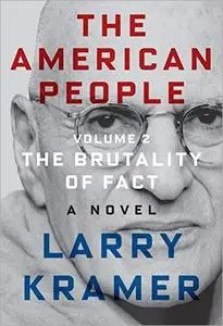 The American People, Volume 2: The Brutality of Fact: A Novel