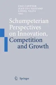 Schumpeterian Perspectives on Innovation, Competition and Growth (Repost)