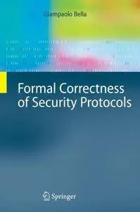 Formal Correctness of Security Protocols [Repost]