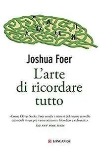 Joshua Foer - L’arte di ricordare tutto (Repost)