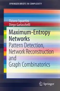 Maximum-Entropy Networks: Pattern Detection, Network Reconstruction and Graph Combinatorics