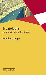 Escatología: La muerte y la vida eterna (Biblioteca Herder) (Spanish Edition) [Repost]