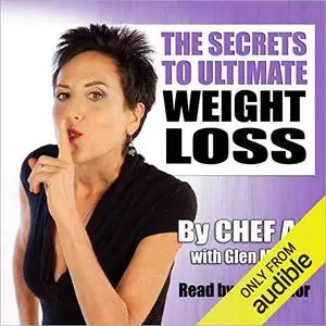 The Secrets to Ultimate Weight Loss [Audiobook]