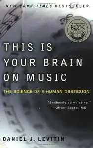 This Is Your Brain on Music: The Science of a Human Obsession (repost)