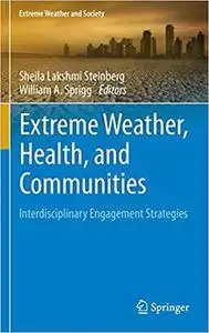 Extreme Weather, Health, and Communities: Interdisciplinary Engagement Strategies [Repost]