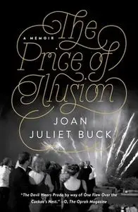 «The Price of Illusion: A Memoir» by Joan Juliet Buck