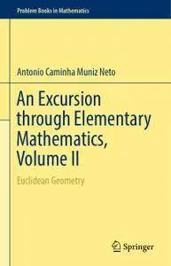 An Excursion through Elementary Mathematics, Volume II: Euclidean Geometry