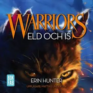 «Warriors - Eld och is» by Erin Hunter