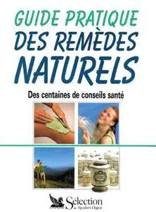 Collectif, "Guide pratique des remèdes naturels : Des centaines de conseils santé"