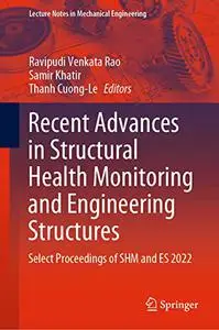 Recent Advances in Structural Health Monitoring and Engineering Structures
