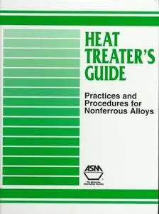 Heat Treater's Guide: Practices and Procedures for Nonferrous Alloys