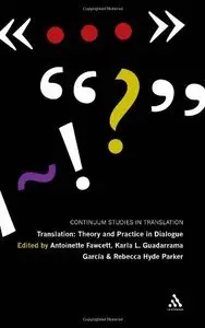 Translation: Theory and Practice in Dialogue (repost)