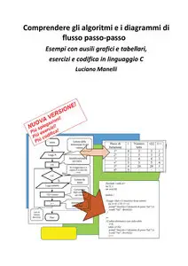 Luciano Manelli - Comprendere gli algoritmi e i diagrammi di flusso passo-passo.