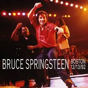 Bruce Springsteen - 1992-12-13 - Boston Garden, Boston, MA (2021) [Official Digital Download]