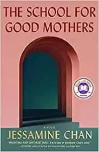 The School for Good Mothers: A Novel