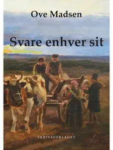 «Svare enhver sit» by Ove Madsen