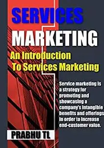 SERVICES MARKETING: An Introduction To Services Marketing