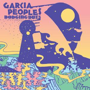 Garcia Peoples - Dodging Dues (2022) [Official Digital Download 24/96]