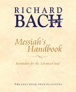 Messiah's Handbook: Reminders for the Advanced Soul