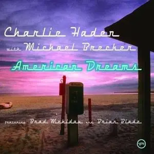 Charlie Haden / Michael Brecker - American Dreams (2002) {Verve}