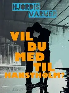 «Vil du med til Hanstholm? (2. del af serie)» by Hjørdis Varmer