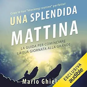 «Una splendida mattina» by Mario Ghielmi