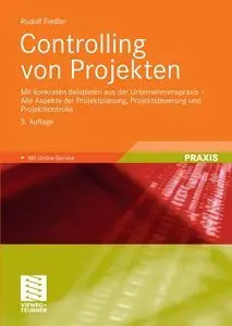 Controlling von Projekten: Mit konkreten Beispielen aus der Unternehmenspraxis (Repost)