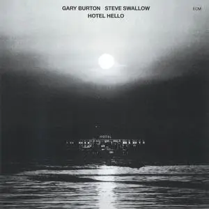 Gary Burton / Steve Swallow - Hotel Hello (1975) {ECM 1055}