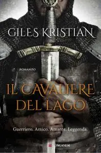 Giles Kristian - Il cavaliere del lago