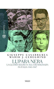Lupara nera. La guerra segreta alla democrazia in Italia (1943-1947) - Giuseppe Casarrubea & Mario Josè Cereghino