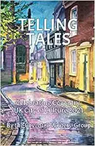 Telling Tales: Coventry, UK City of Culture 2021.