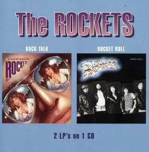 The Rockets - Back Talk (1981) & Rocket Roll (1982) [Reissue 2005]