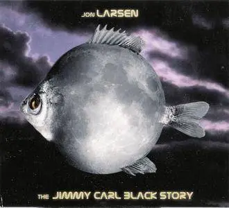 Jon Larsen - The Jimmy Carl Black Story (2CD) (2008)