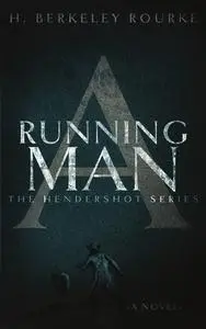 «A Running Man» by H. Berkeley Rourke