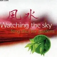 Feng Shui For Gardens - Watching The Sky (2001)