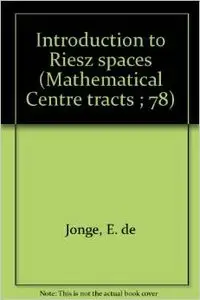 Introduction to Riesz spaces by A.C.M. Van Rooij