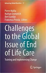 Challenges to the Global Issue of End of Life Care: Training and Implementing Change