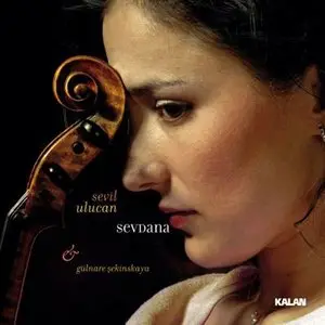 Sevil Ulucan & Gülnare Şekinskaya - Sevdana (To Love) (2010)